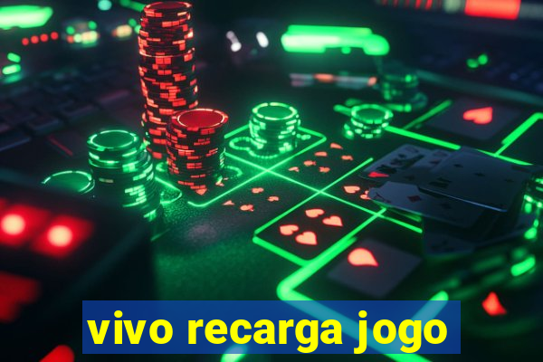 vivo recarga jogo
